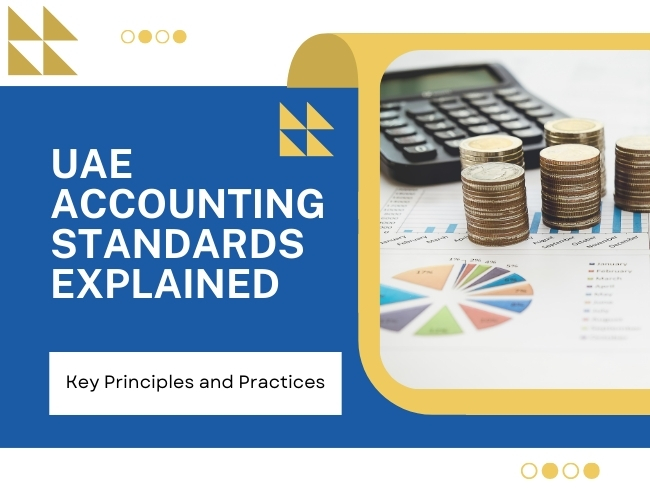 UAE Accounting Standards Explained Key Principles and Practices